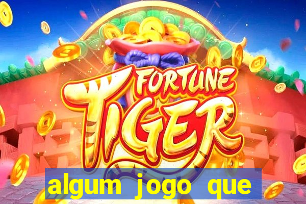 algum jogo que paga de verdade